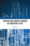 Tourism and Urban Planning in European Cities by Noam Shoval, 9780367582401