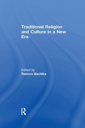 Traditional Religion and Culture in a New Era by Reimon Bachika, 9781138517417