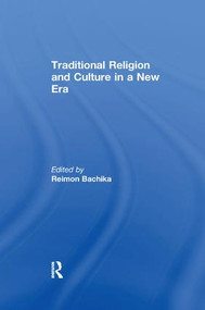 Traditional Religion and Culture in a New Era by Reimon Bachika, 9781138517417