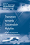 Transition towards Sustainable Mobility (The Role of Instruments, Individuals and Institutions) by Yoram Shiftan, Harry Geerlings, 9781138252417