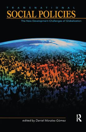 Transnational Social Policies (The New Development Challenges of Globalization) by Daniel A. Morales-Gomez, 9781138459182