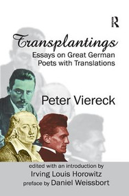 Transplantings (Essays on Great German Poets with Translations) by Peter Viereck, 9781138517462