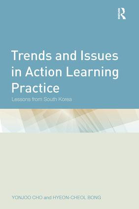 Trends and Issues in Action Learning Practice (Lessons from South Korea) by Yonjoo Cho, Hyeon-Cheol Bong, 9781138118522