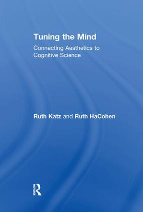 Tuning the Mind (Connecting Aesthetics to Cognitive Science) by Ruth HaCohen, 9781138517516