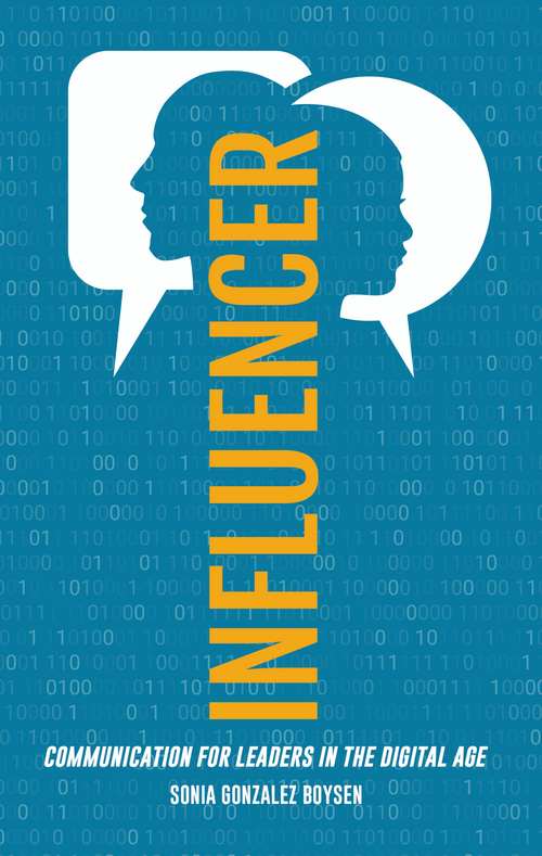 INFLUENCER (Communication for Leaders in the Digital Age) by Sonia González Boysen, 9781641424240