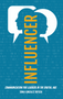INFLUENCER (Communication for Leaders in the Digital Age) by Sonia González Boysen, 9781641424240