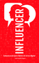 INFLUENCER (Comunicación para líderes en la era digital) (Spanish Edition) by Sonia González Boysen, 9781641424257