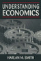 Understanding Economics - 9780765604842 by Harlan M. Smith, 9780765604842