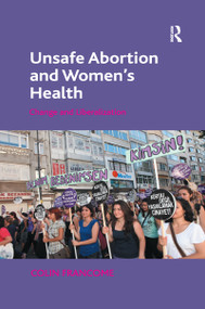 Unsafe Abortion and Women's Health (Change and Liberalization) by Colin Francome, 9780367599188