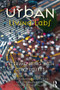 Urban Living Labs (Experimenting with City Futures) by Simon Marvin, Harriet Bulkeley, Lindsay Mai, Kes McCormick, Yuliya Voytenko Palgan, 9781138714779