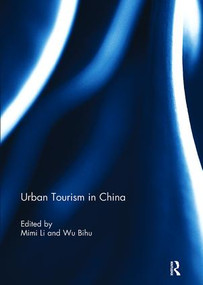 Urban Tourism in China by Mimi Li, Wu Bihu, 9781138115668