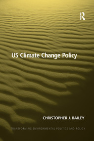US Climate Change Policy by Christopher J. Bailey, 9780367597603