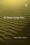 US Climate Change Policy by Christopher J. Bailey, 9780367597603