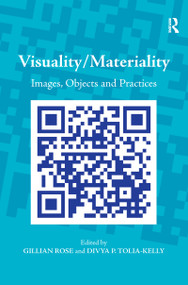 Visuality/Materiality (Images, Objects and Practices) by Divya P. Tolia-Kelly, Gillian Rose, 9781138252516