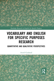 Vocabulary and English for Specific Purposes Research (Quantitative and Qualitative Perspectives) by Averil Coxhead, 9780367594473