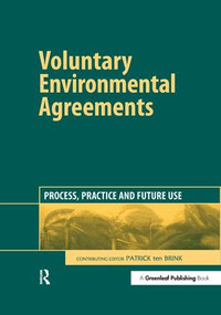 Voluntary Environmental Agreements (Process, Practice and Future Use) by Patrick ten Brink, 9781874719410