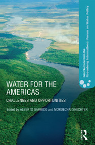 Water for the Americas (Challenges and Opportunities) by Alberto Garrido, Mordechai Shechter, 9780367669430