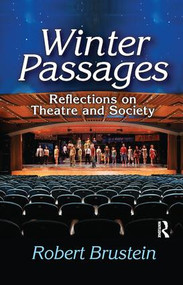 Winter Passages (Reflections on Theatre and Society) by Robert Brustein, 9781138517974