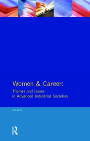 Women and Career (Themes and Issues In Advanced Industrial Societies) by Julia Evetts, 9781138475601