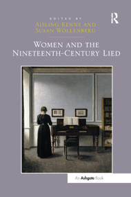 Women and the Nineteenth-Century Lied by Aisling Kenny, Susan Wollenberg, 9780367879440