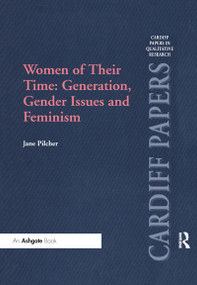 Women of Their Time: Generation, Gender Issues and Feminism by Jane Pilcher, 9780367605117