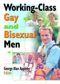 Working-Class Gay and Bisexual Men by George Alan Abbleby, 9781560232551