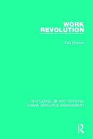 Work Revolution by Paul Dickson, 9781138288591