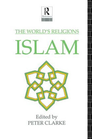 The World's Religions: Islam by Peter Clarke, 9781138436770