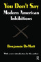 You Don't Say (Modern American Inhibitions) by Benjamin DeMott, 9781138540804