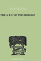 The A B C Of Psychology - 9780415758017 by C K Ogden, 9780415758017