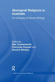 Aboriginal Religions in Australia (An Anthology of Recent Writings) - 9781138264762 by Françoise Dussart, Max Charlesworth, Howard Morphy, 9781138264762