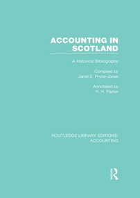 Accounting in Scotland (RLE Accounting) (A Historical Bibliography) by Janet Pryce-Jones, Robert Parker, 9781138965805