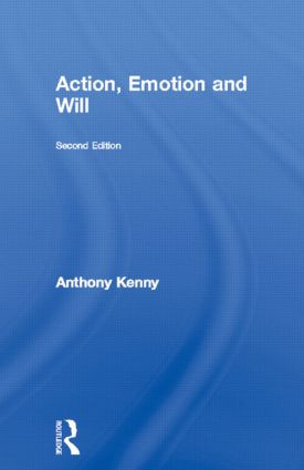 Action, Emotion and Will - 9780415303743 by Dr Anthony Kenny, Anthony Kenny, 9780415303743