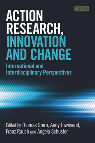 Action Research, Innovation and Change (International perspectives across disciplines) - 9780415712309 by Thomas Stern, Andrew Townsend, Franz Rauch, Angela Schuster, 9780415712309