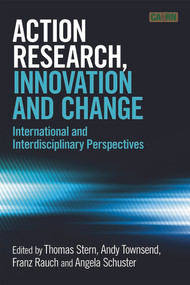 Action Research, Innovation and Change (International perspectives across disciplines) - 9780415712309 by Thomas Stern, Andrew Townsend, Franz Rauch, Angela Schuster, 9780415712309