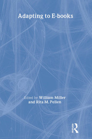 Adapting to E-Books by William Miller, Rita Pellen, 9780415483780