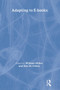 Adapting to E-Books by William Miller, Rita Pellen, 9780415483780