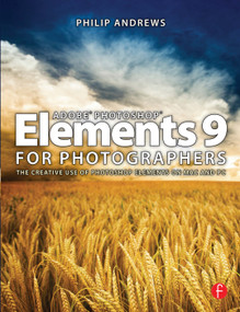 Adobe Photoshop Elements 9 for Photographers by Philip Andrews, 9780240522449