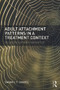 Adult Attachment Patterns in a Treatment Context (Relationship and narrative) by Sarah Daniel, 9780415718745