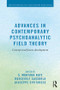 Advances in Contemporary Psychoanalytic Field Theory (Concept and Future Development) by S. Montana Katz, Roosevelt Cassorla, Giuseppe Civitarese, 9781138884632