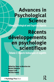 Advances in Psychological Science, Volume 2 (Biological and Cognitive Aspects) - 9780863774713 by Fergus Craik, Michele Robert, Michel Sabourin, 9780863774713