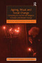 Ageing, Ritual and Social Change (Comparing the Secular and Religious in Eastern and Western Europe) - 9781409452157 by Daniela Koleva, Peter Coleman, 9781409452157
