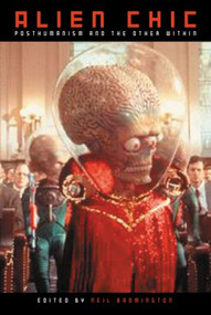 Alien Chic (Posthumanism and the Other Within) - 9780415310239 by Neil Badmington, 9780415310239