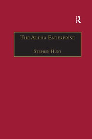 The Alpha Enterprise (Evangelism in a Post-Christian Era) by Stephen Hunt, 9781138264724