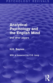 Analytical Psychology and the English Mind (And Other Papers) by H.G. Baynes, 9781138855656
