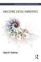 Analyzing Social Narratives by Shaul Shenhav, 9780415537414