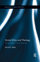 Animal Ethics and Theology (The Lens of the Good Samaritan) by Daniel Miller, 9781138548862
