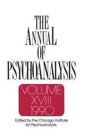 The Annual of Psychoanalysis, V. 18 by Jerome A. Winer, 9780881630930