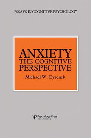 Anxiety (The Cognitive Perspective) by Michael W. Eysenck, 9781138876927