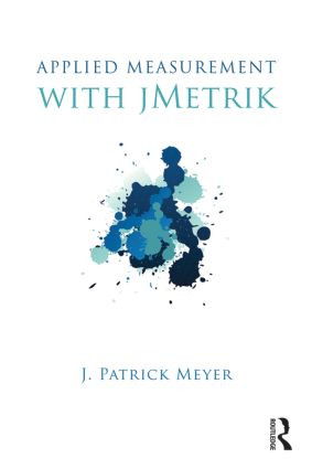 Applied Measurement with jMetrik by J. Patrick Meyer, 9780415531979